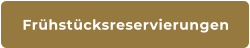 Frühstücksreservierungen