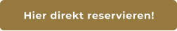 Hier direkt reservieren!